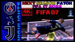 PSG vs Juventus  FIFA 07 Next Season Patch 2022  Subscribe to get this Patch for Free!