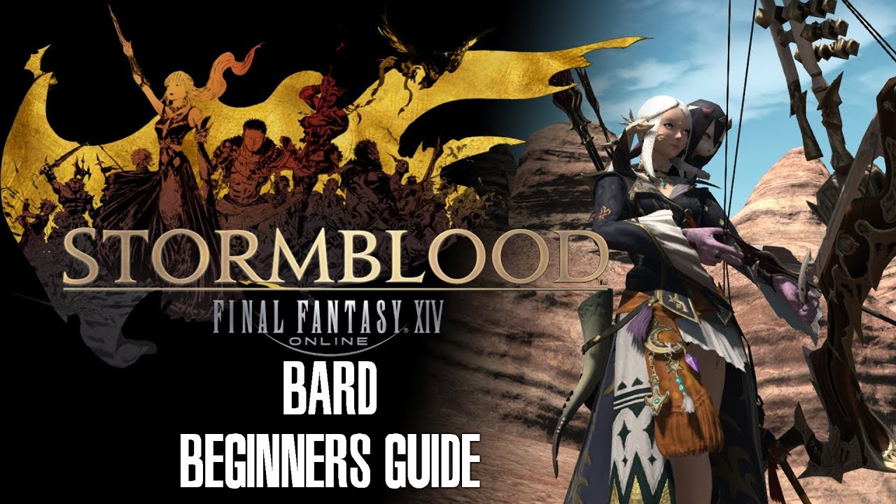 Bard Beginners Guide Final Fantasy Xiv Stormblood Youtube