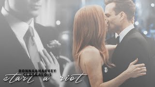 Donna&Harvey | Clark&Lois | start a riot [+@xfoxyamanda11 ]