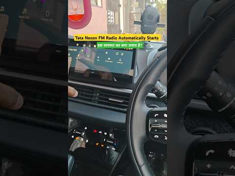 Tata Nexon FM Radio Automatically Starts What Is The Solution Nexon Tatamotors 