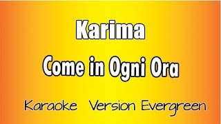 Video thumbnail of "Karima -  Come in ogni ora (versione Karaoke Academy Italia)"