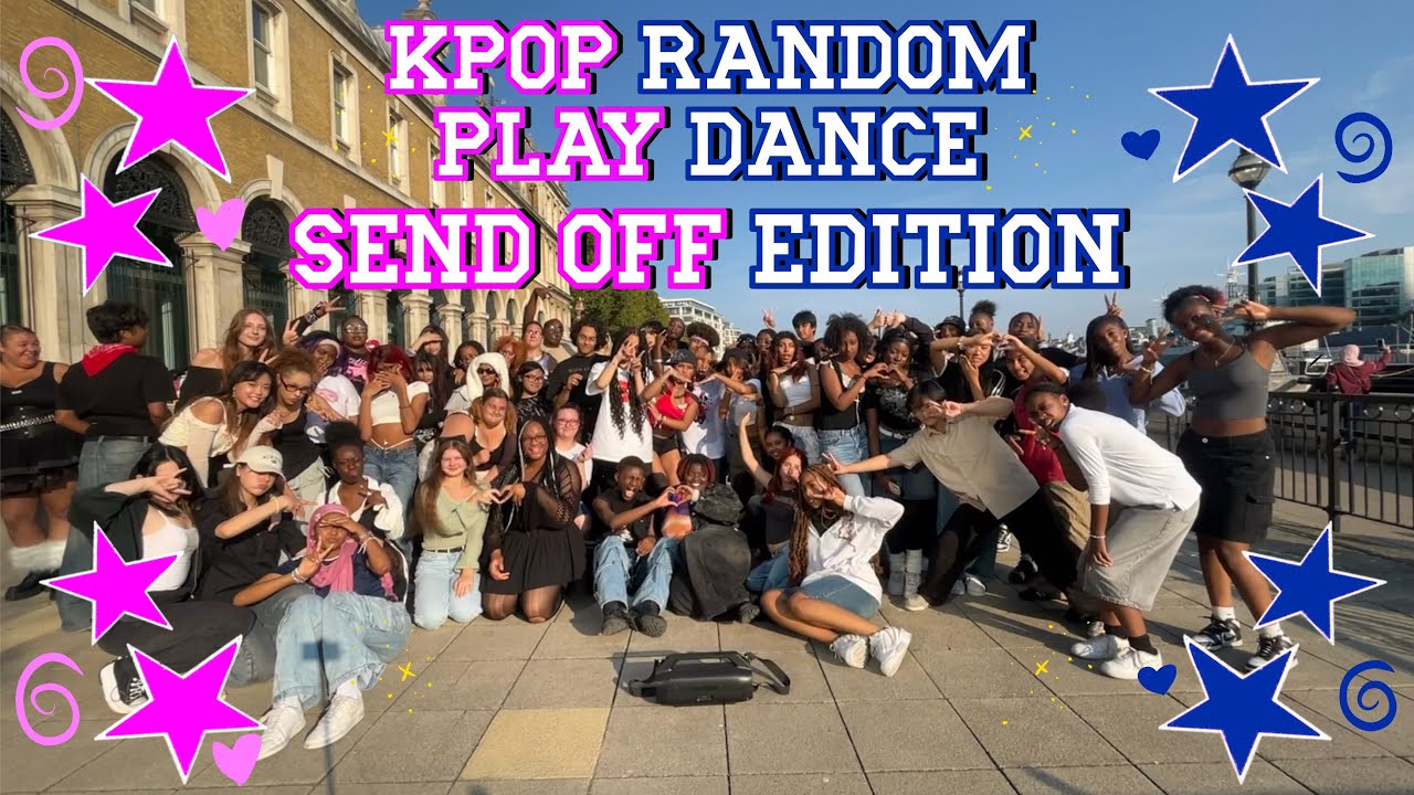 [KPOP RANDOM PLAY DANCE IN PUBLIC] | SEND OFF EDITION PART ONE LONDON ...