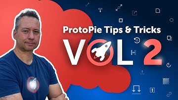 ProtoPie Tips and Tricks Volume 2