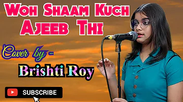 Woh Shaam Kuch Ajeeb Thi || Cover by Brishti Roy || Lata Mangeshkar|| Khamoshi|| HD Video Songs 2023