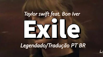 Taylor Swift - exile (ft. Bon Iver) | Legendado/Tradução