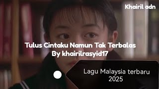 Download Lagu Tulus Cintaku Namun Tak Terbalas | Khairil Rasyid #laguslowrockmalaysia #laguviral #malaysia #fypシ  MP3