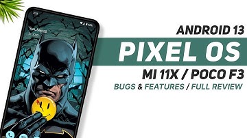 Android 13 | Pixel OS Rom For Mi 11X, Poco F3 | Bugs & Features | Full Review