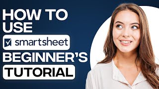 How To Use SmartSheet | SmartSheet Tutorial For Project Management (2024) screenshot 4