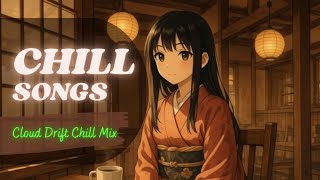 Cloud Drift Chill Mix — Gentle Relaxing Music for Focus, Study & Peaceful Mornings