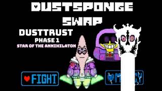 DustSpongeSwap|Patrick Theme [Phase 1]|Star Of The Annihilaton [Credits in Description]