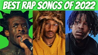 BEST Rap Songs of 2022! 🔥