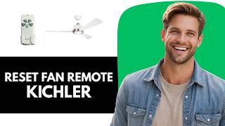 How To Reset Kichler Ceiling Fan Remote