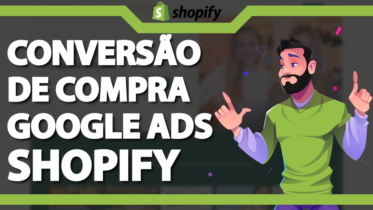 SHOPIFY Como configurar a tag conversão de compra Google Ads (Rápido e Fácil)
