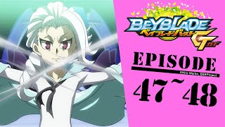 「BEYBLADE BURST RISE」　Episode47～48
