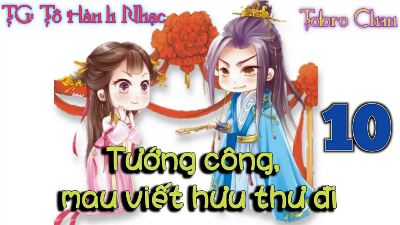 Tướng công mau viết hưu thư đi - Tập 10 - 1 người buồn... - youtube