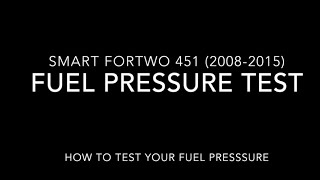 Smart Fortwo - Fuel Pressure Test