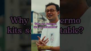 Why are Palermo kits so collectable? #shirttours