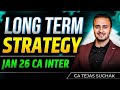Long Term Strategy Jan 26 | CA Intermediate | Advanced accounting | CA Tejas Suchak #cainter
