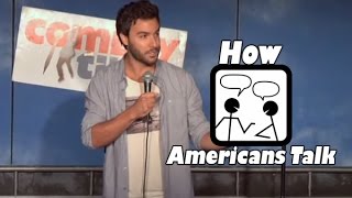 How Americans Talk (Stand Up Comedy)