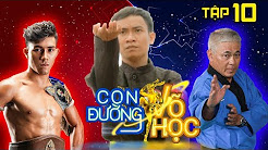 CON ĐƯỜNG VÕ HỌC | CDVH #10 FULL | Duy Nhất ra đồng luyện Long Hổ Đăng Môn (Đoàn Tâm Ảnh) | 050518 CON ĐƯỜNG VÕ HỌC | CDVH #10 FULL | Duy Nhất ra đồng luyện Long Hổ Đăng Môn (Đoàn Tâm Ảnh) | 050518