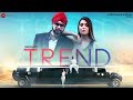 Trend  official music  ramji gulati  sara khan