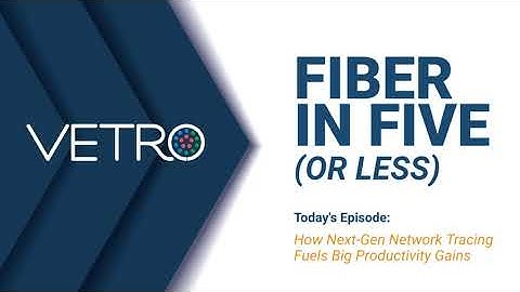 Next-Gen Fiber Optic Network Tracing: How it Fuels Big Gains in Productivity & Efficiency