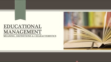 Educational management meaning, definitions, characteristics (Part 1) || B.Ed. & M.Ed.||