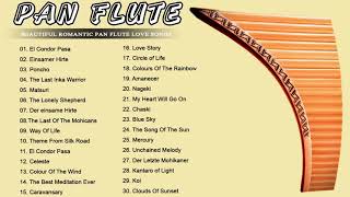 Best Pan Flute Music Ever || Beautiful Romantic Pan Flute Love Songs || Pan Flute Collecti