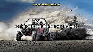 Junior H-Voy a Amarte (Letra/Lyrics)
