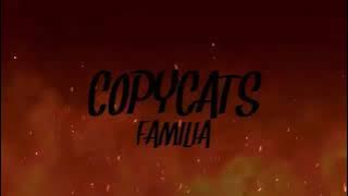 WE END EVERYBODY - COPYCATS FAMILIA ANTHEM (Prod.By Rifky Arizaldy)
