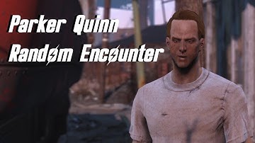 Fallout 4 - Parker Quinn (Random Encounter)