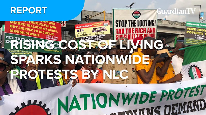 Rising cost of living sparks nationwide protests by NLC