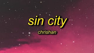 Chrishan - Sin City (1 Hour) | sin city wasn&#39;t made for angels like you