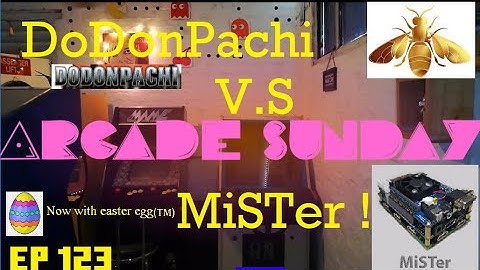 EP123: DoDonPachi VS MiSTer !!