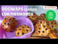 DOOWAPS CASEROS 🤩​ o BOLLITOS con pepitas de CHOCOLATE 🍪​ con THERMOMIX ✅