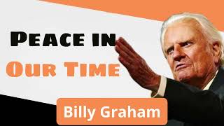 Peace In Our Time - Billy Graham Messenger 2024