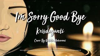 I'M SORRY GOODBYE - KRISDAYANTI | COVER BY NABILA MAHARANI | COVER AND LYRICS