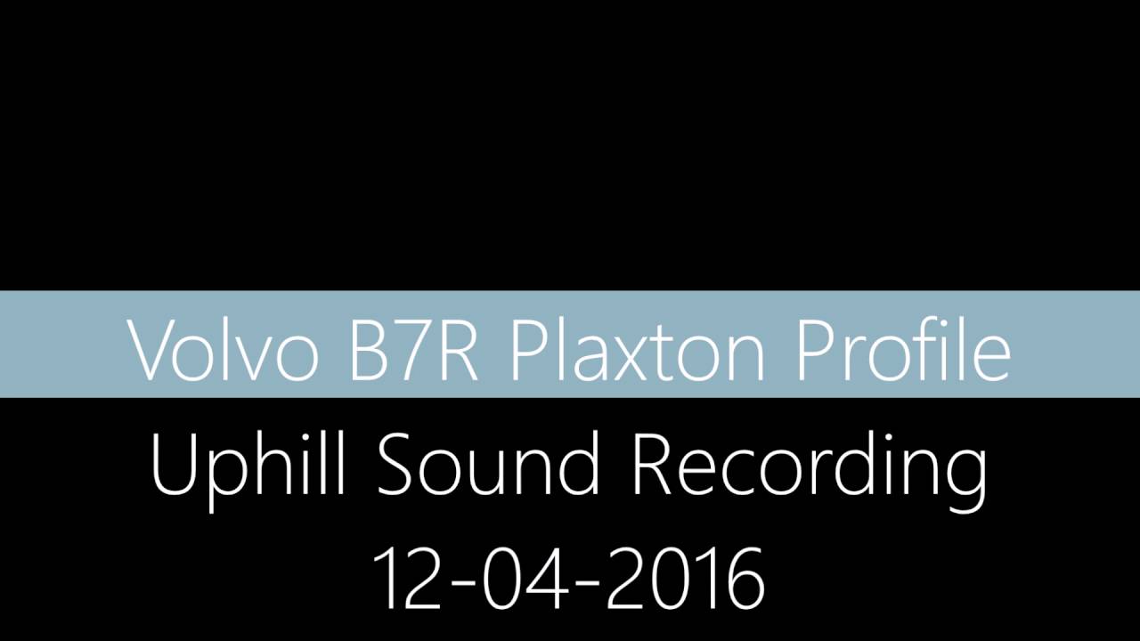 Volvo B7R Plaxton Profile uphill acceleration sound recording 12-04-2016