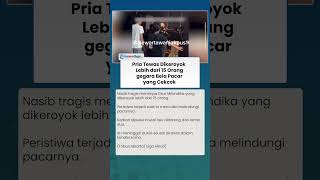 TRAGIS! Pria Tewas Dikeroyok Lebih dari 15 Orang gegara Bela Pacar Cekcok