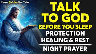 Night Prayer Before Going To Bed  Ask God For Peace Protection U0026 Rest Tonight  Bedtime Prayer