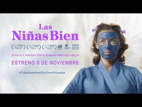 TRÁILER OFICIAL Las Niñas Bien - 8 de noviembre en cines