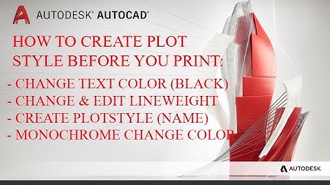 AutoCAD Lineweights and plotstyles (Create a CTB Plot Style)