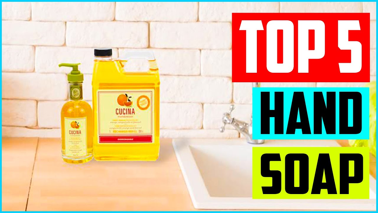 Top 5 Best Liquid Hand Soap Refills In 2022 Reviews YouTube