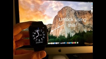 How To Unlock Your Mac Using an Apple Watch!