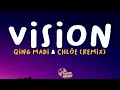 Qing Madi, Chlöe - Vision (Remix) (Lyrics)