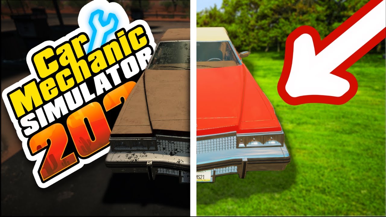 BEFORE AND AFTER | CAR MECHANIC SIMULATOR 2021