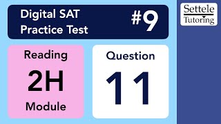 Digital SAT 9, Reading Module 2H, Question 11