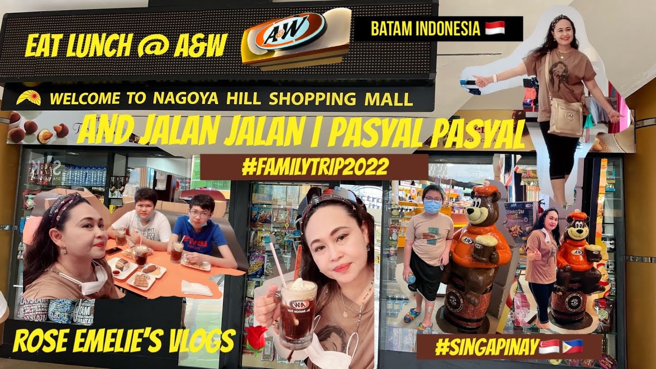 NAGOYA HILL SHOPPING MALL| EAT LUNCH@A&W BATAM🇮🇩&JALAN JALAN|PASYAL PASYAL|Rose Emelie’s Vlogs🌹