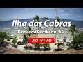 Ilha das Cabras em Balneário Camboriú |AO VIVO| - Hotel Villa do Mar 🏝