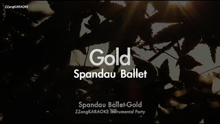Spandau Ballet-Gold (MR/Instrumental/Lyrics Ver.) [ZZang KARAOKE]
